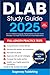 DLAB Study Guide 2025: Ace Your Defense Language Aptitude Battery Test with Proven Strategies, Full-Length Practice Tests and Answer Explanations