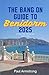 The Bang-On Guide to Benidorm 2025: Incorporating the Benidorm Beer Guide