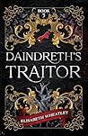 Daindreth's Traitor by Elisabeth Wheatley