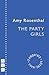 The Party Girls by Amy Rosenthal