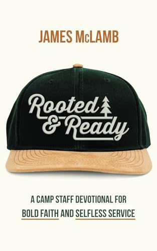 Rooted & Ready: A Camp Staff Devotional for Bold Faith and Selfless Service (Paperback)