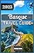 Basque Travel Guide 2025: D...