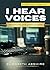 I Hear Voices