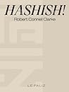 HASHISH!: The Guide for Recreational and Medicinal Hashish Users, Buyers, Makers and Researchers