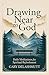 Drawing Near to God: Daily ...