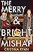 The Merry & Bright Mishap by Cristina Ryan
