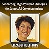 Connecting: High-Powered Strategies for Successful Communications
