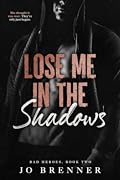 Lose Me In The Shadows