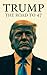 Trump: The Road to 47: From...