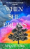When She Breaks