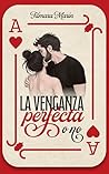 La venganza perfecta o no by Tamara Marín