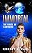 Immortal by Robert A. Karl