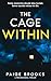 The Cage Within