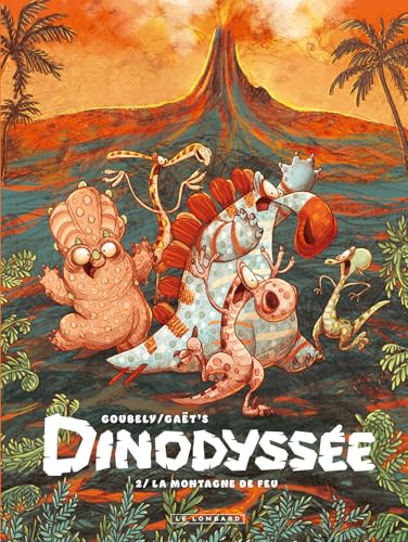 Dinodyssée - Tome 2 - La montagne de feu (French Edition)