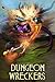 Dungeon Wreckers: A Progres...
