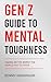 Gen Z Guide to Mental Tough...