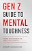 Gen Z Guide to Mental Tough...