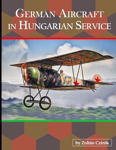 German Aircraft in Hungarian Service (Paperback)