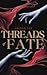 Threads of Fate by Aminah Fox