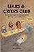 Liar's and Crier's Club