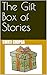 The Gift Box of Stories