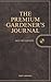 The Premium Gardener's Jour...