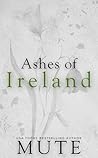 Ashes of Ireland by B.L. Mute
