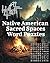 Native American: Sacred Spaces