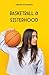 Basketball & Sisterhood