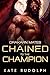 Chained to the Champion