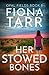 Her Stowed Bones (Opal Fiel...