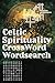 Celtic Sacred: Crossword an...