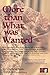 More than What was Wanted by GregRobin Smith