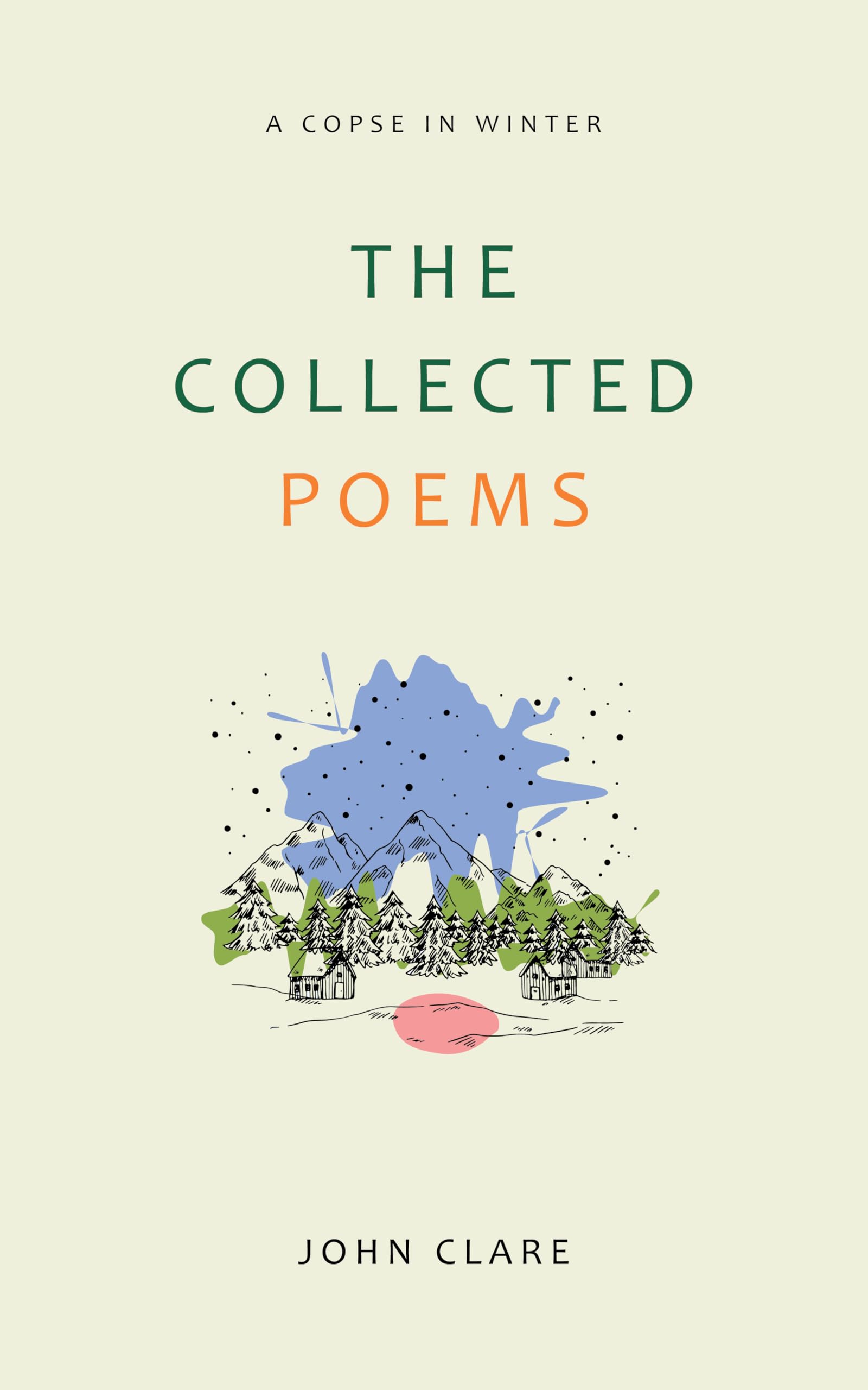 The Collected Poems of John Clare (Kindle Edition)