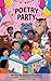 POETRY PARTY: A Children's ...