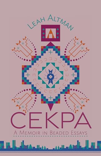 Cekpa: A Memoir in Beaded Essays (Paperback)