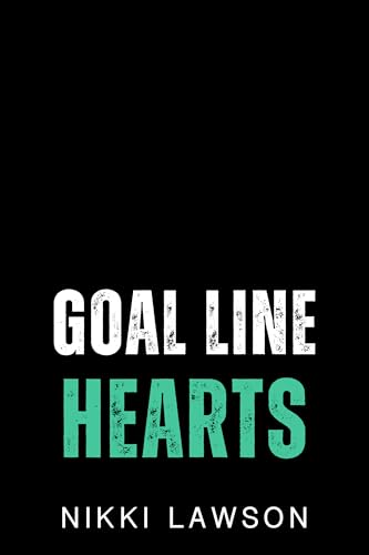 Goal Line Hearts (Love and Hockey, #6)