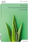 Riscos Comportamentais e Saúde by Marina Carvalho