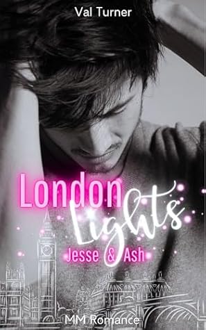 London Lights: Jesse & Ash (English Version): Cozy MM Romance (London Lights (English Version))