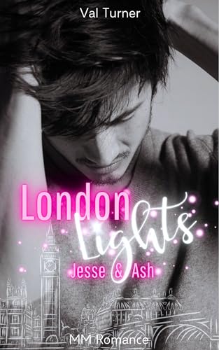 London Lights: Jesse & Ash (English Version): Cozy MM Romance (London Lights (English Version))