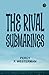 The Rival Submarines