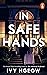 In Safe Hands by Ivy Ngeow