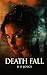 DEATH FALL by H. E Joyce