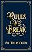 Rules we Break