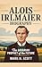 ALOIS IRLMAIER BIOGRAPHY by Mark N. Scott