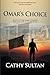 Omar's Choice: Book 4 of th...