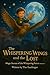 The Whispering Wings and the Lost Magic by The Sunforger