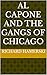Al Capone and the Gangs of Chicago