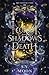 Curse of Shadows and Death:...