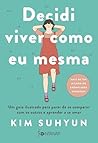 Decidi viver como...